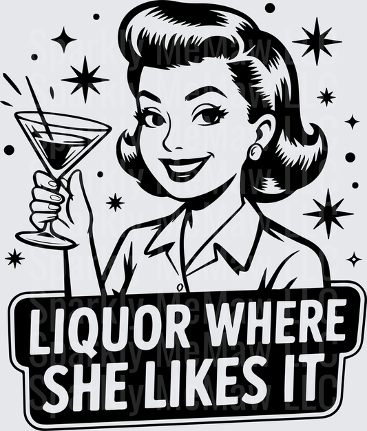 Retro 1950s Pin-Up Woman with Martini Glass I Liquor Where She Likes It Funny Drinking Quote DTF Transfer for Fabric
