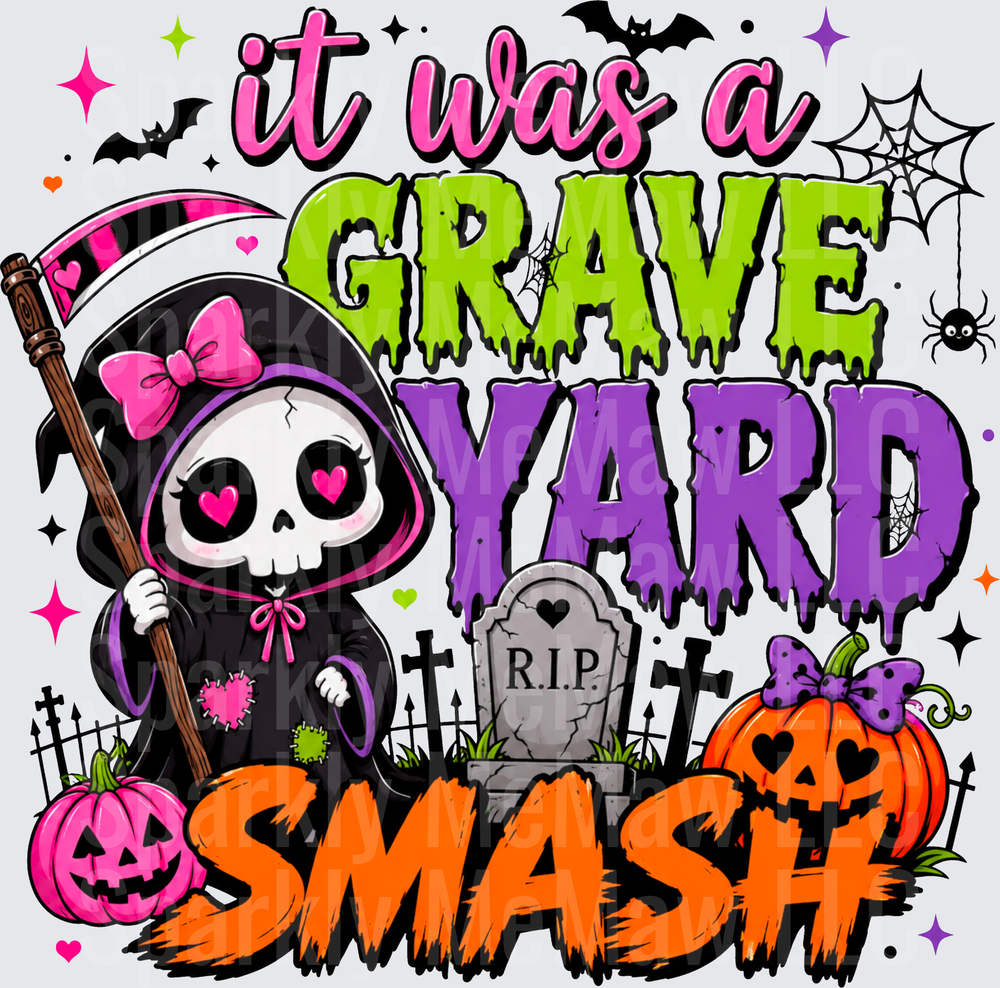 It Was A Graveyard Smash Cute Girly Grim Reaper Halloween DTF Transfer for fabrics