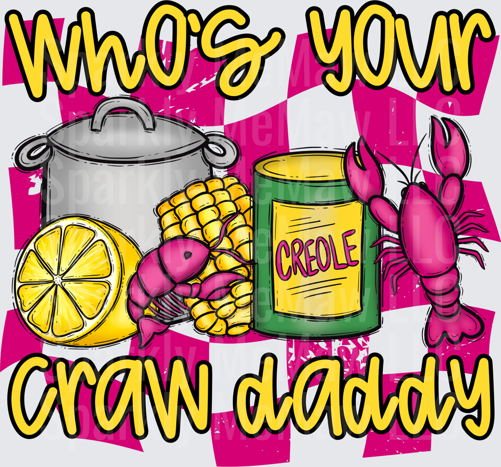 Who's Your Craw Daddy Louisiana Cajun Seafood Boil UV DTF Decal