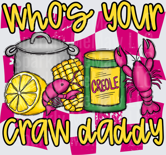 Who's Your Craw Daddy Louisiana Cajun Seafood Boil UV DTF Decal