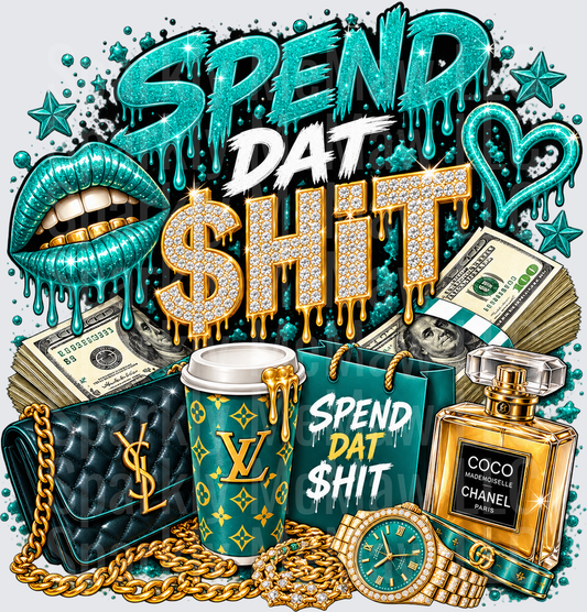 Spend Dat Shit Luxury Glam UV DTF Decal