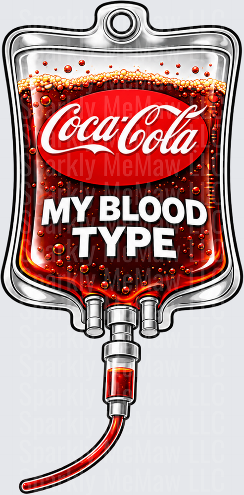 Coca-Cola My Blood Type IV Bag This Is A UV DTF Decal