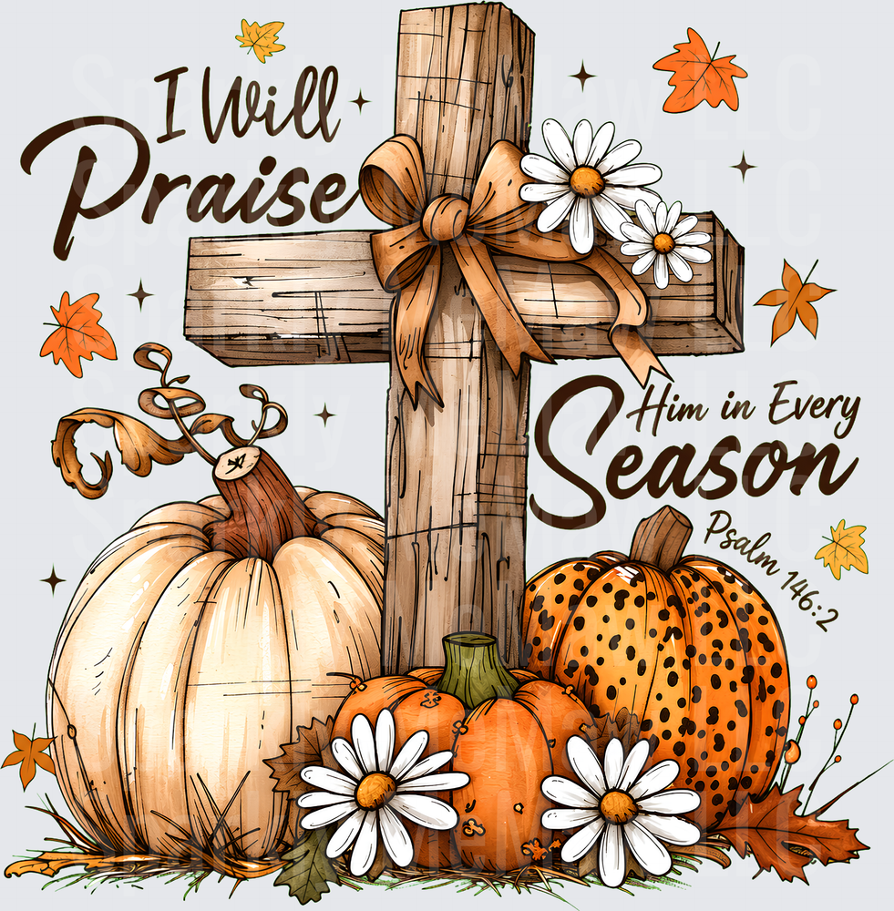 I Will Praise Him Every Season Psalm 146:2 Fall Cross with Pumpkins is a UV DTF Decal