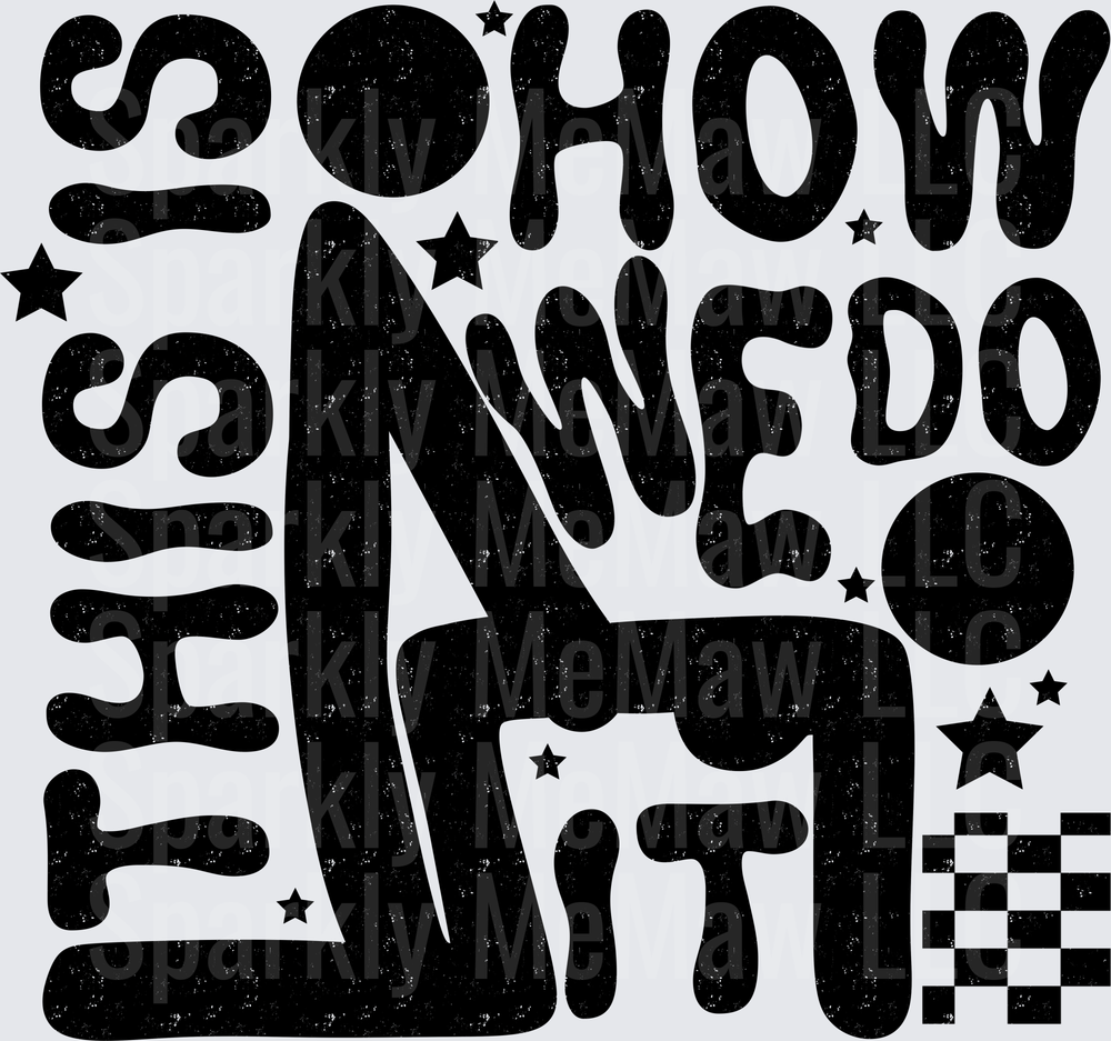 This Is How We Do It Retro Groovy Bold Typography Stars Checkered UV DTF Decal