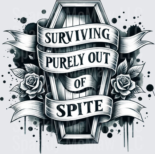 Surviving Purely Out Of Spite Gothic Coffin Banner with Roses UV DTF Decal