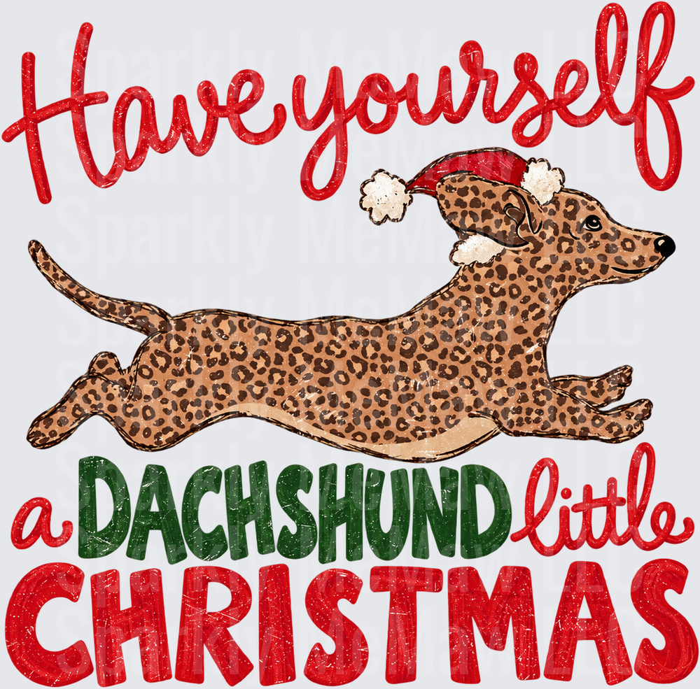 Have Yourself A Dachshund Little Christmas is a UV DTF Decal