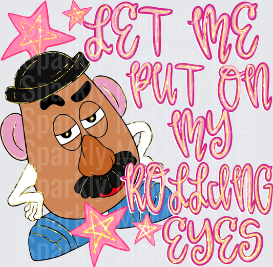 Mr. Potato Head Let Me Put On My Rolling Eyes Pink Stars UV DTF Decal