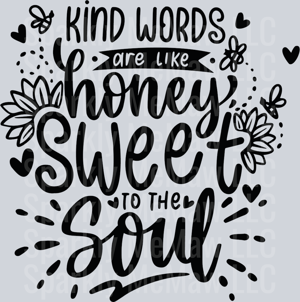 Kind words are like honey Black UV DTF Decal