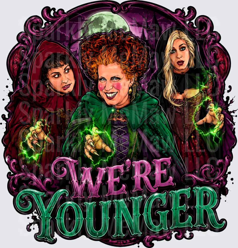 Hocus Pocus Sanderson Sisters We're Younger Halloween Witch Magic Green Lightning Full Moon Gothic Frame DTF Transfer for Fabrics