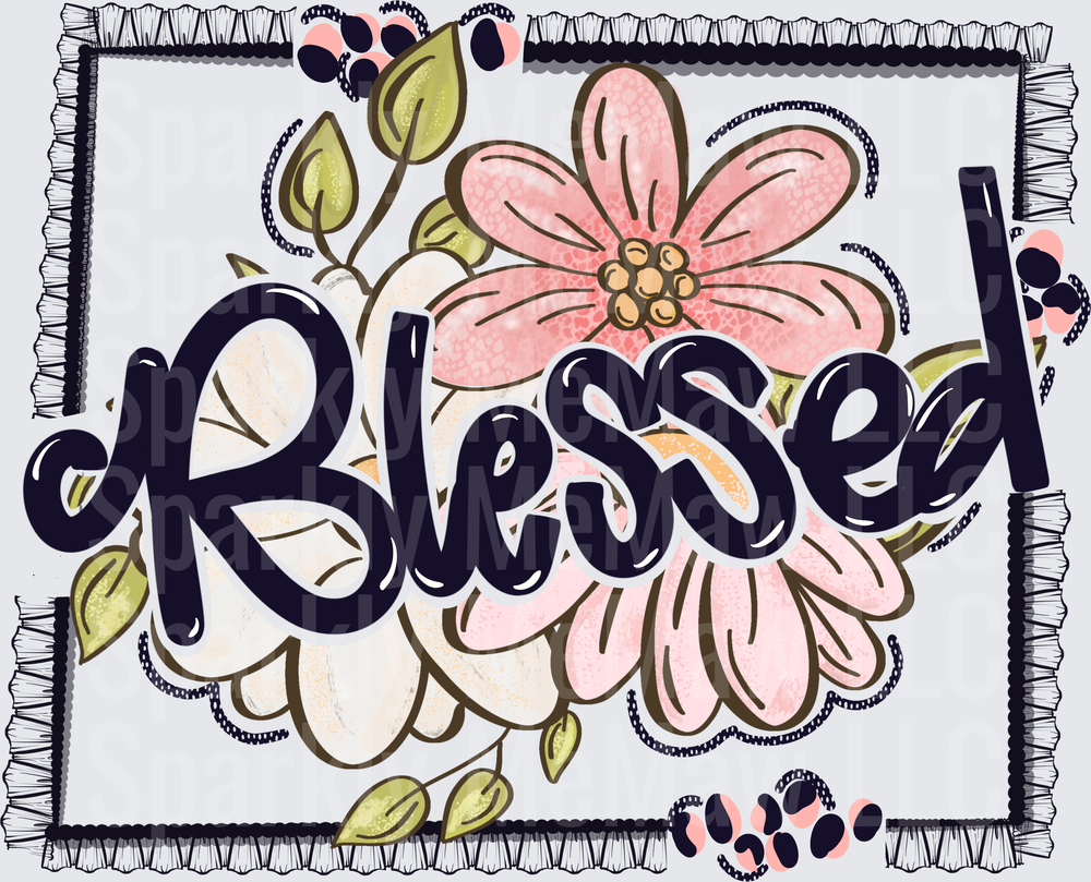 Blessed Script Lettering with Pink Floral Bouquet and Decorative Border DTF Transfer for Fabrics