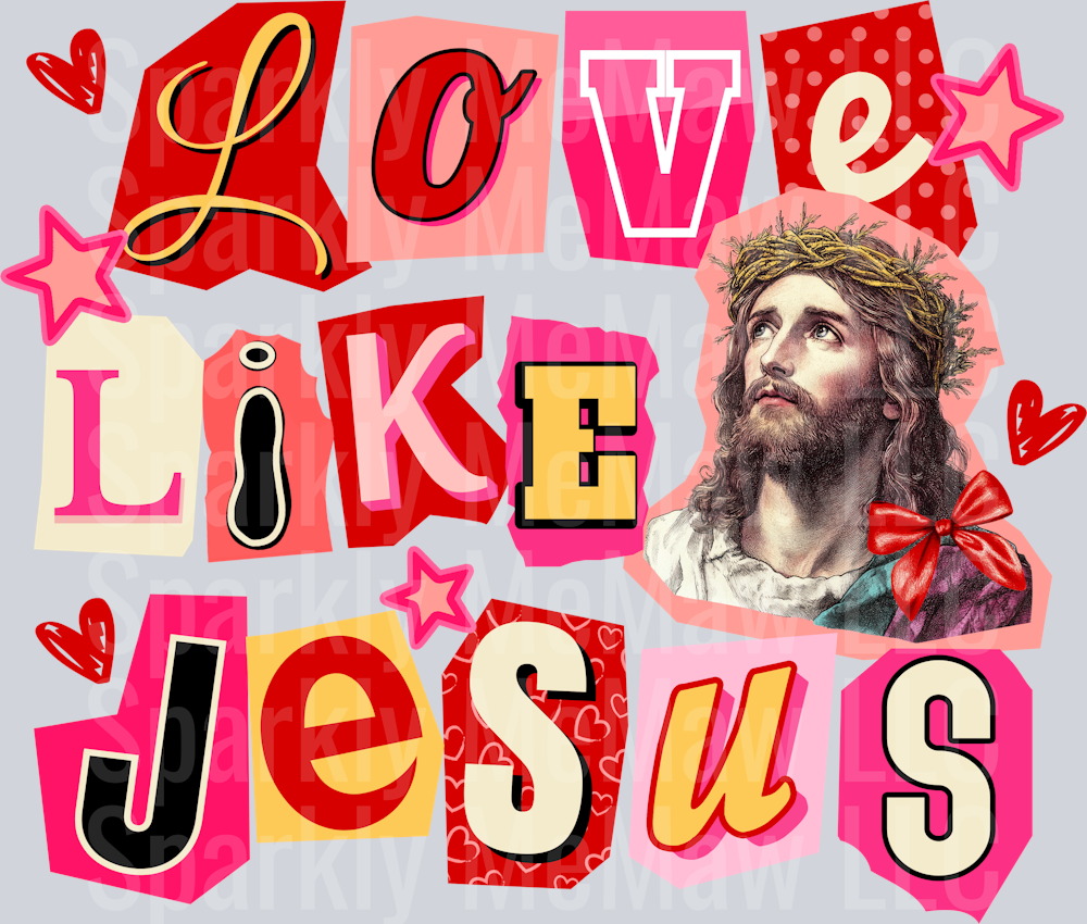Love Like Jesus dtf transfer