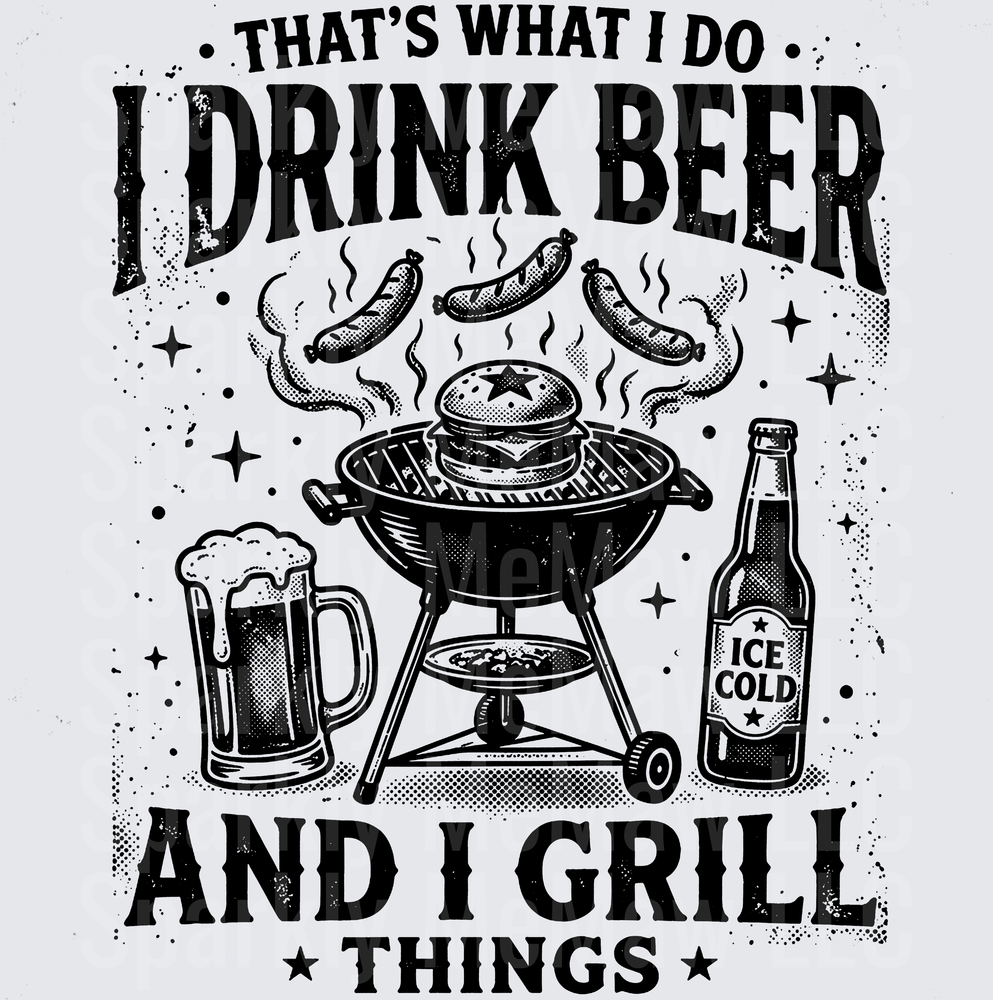 That's What I Do I Drink Beer And I Grill Things BBQ Design UV DTF Decal
