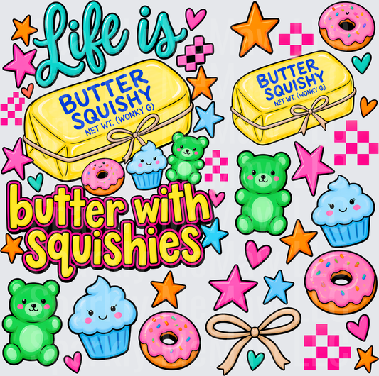 Life Is Butter With Squishies 10x10 Cut/Peel/Stick Sheet