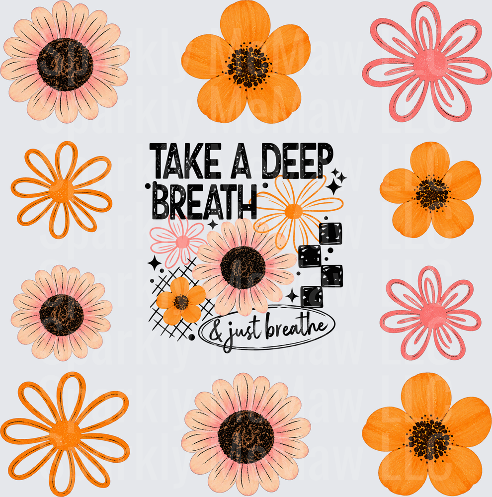 Take A Deep Breath Floral Bundle – This is a 10x10 UV DTF Cut and Stick Sheet