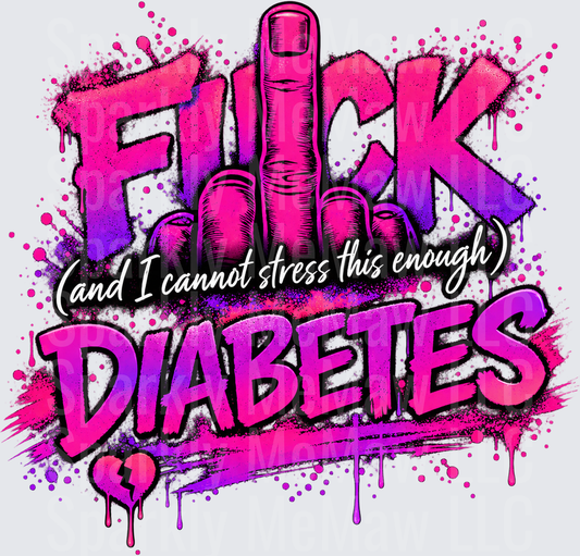 F*ck Diabetes Middle Finger Graffiti DTF Transfer for Fabrics