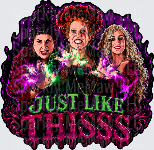 Hocus Pocus Sanderson Sisters Just Like Thisss Magical Spell Casting Halloween uv dtf decal