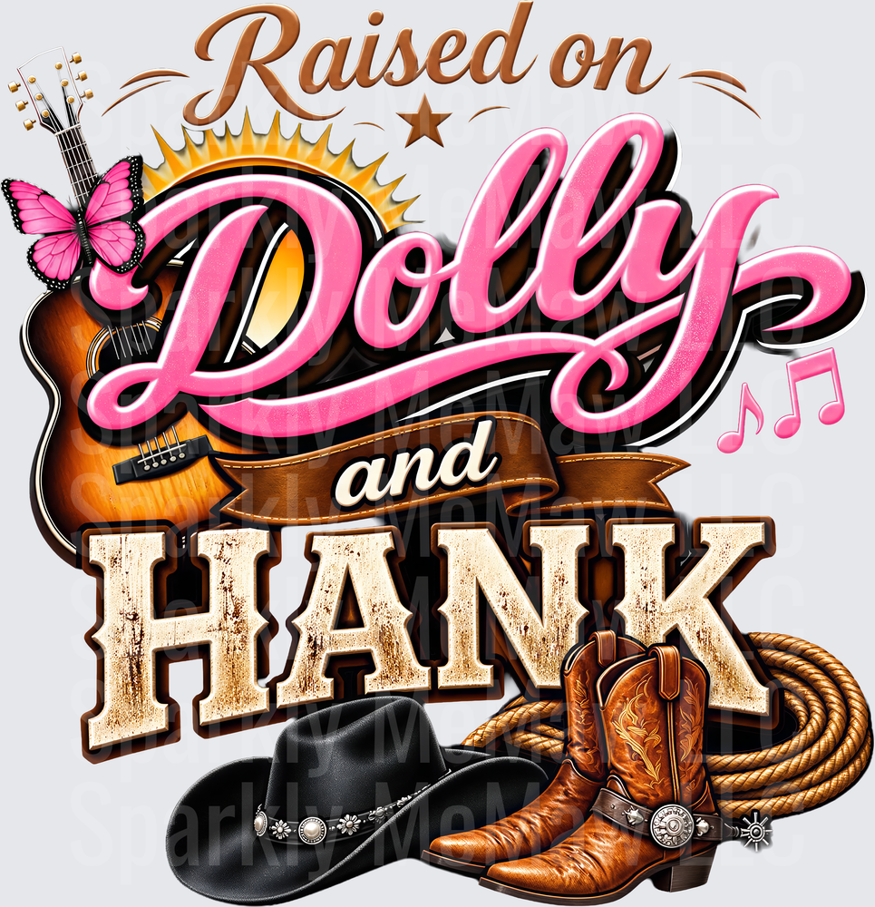 Raised on Dolly and Hank UV DTF Decal
