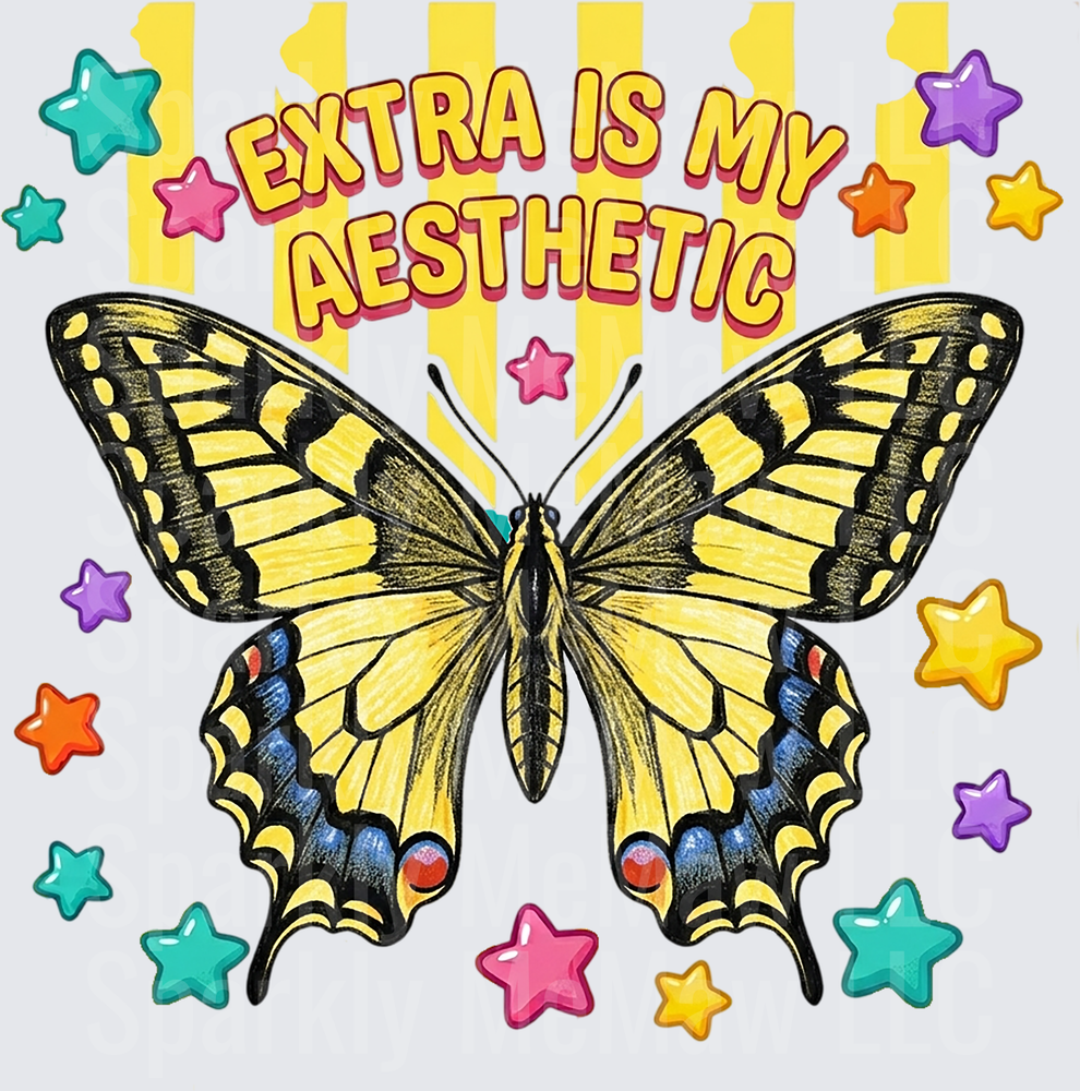 Extra Is My Aesthetic Butterfly with Colorful Stars DTF Transfer for Fabric