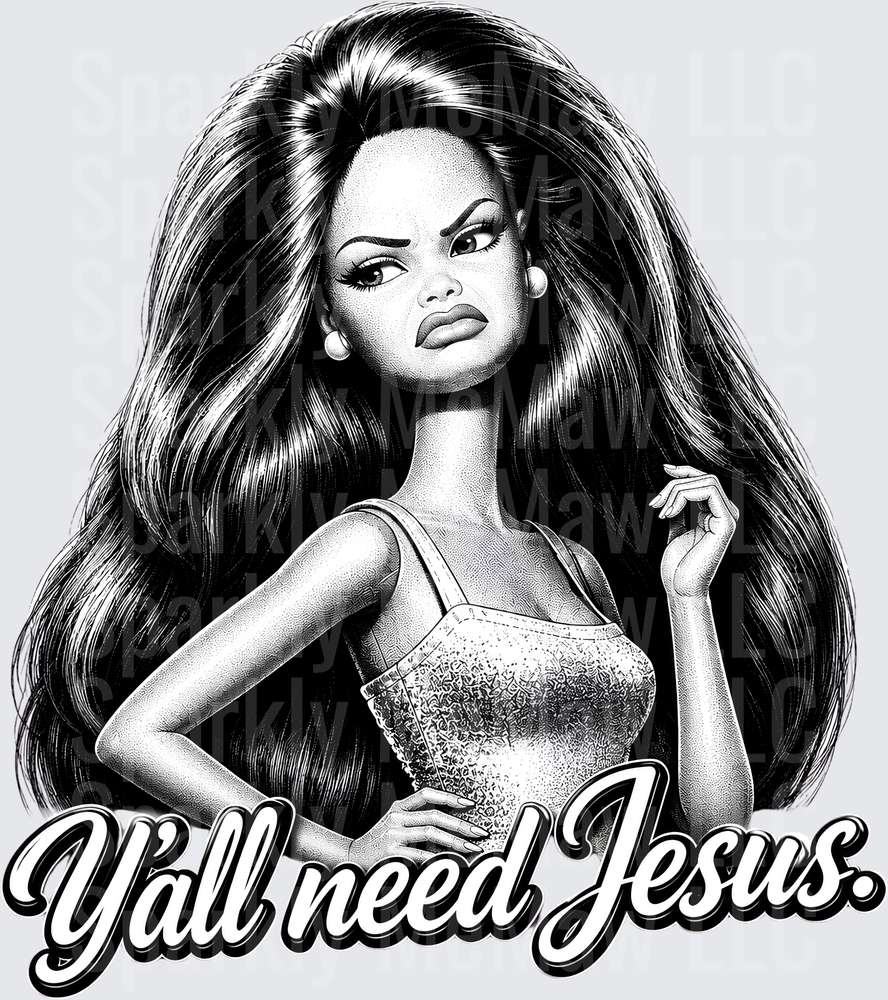 Sassy Doll Y'all Need Jesus UV DTF Decal