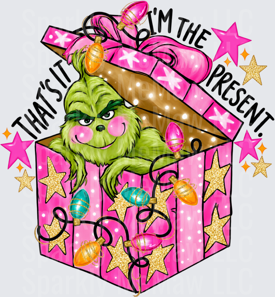 Grinch That's It I'm The Present UV DTF Decal