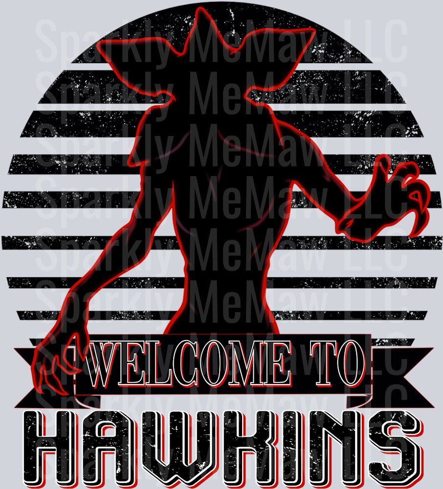 Welcome To Hawkins DTF Transfer