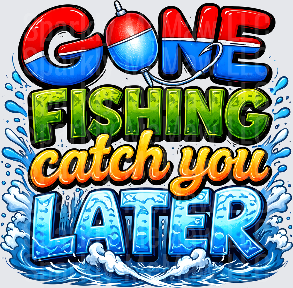 Gone Fishing Catch You Later Typography with Fishing Bobber and Water Splash Effects