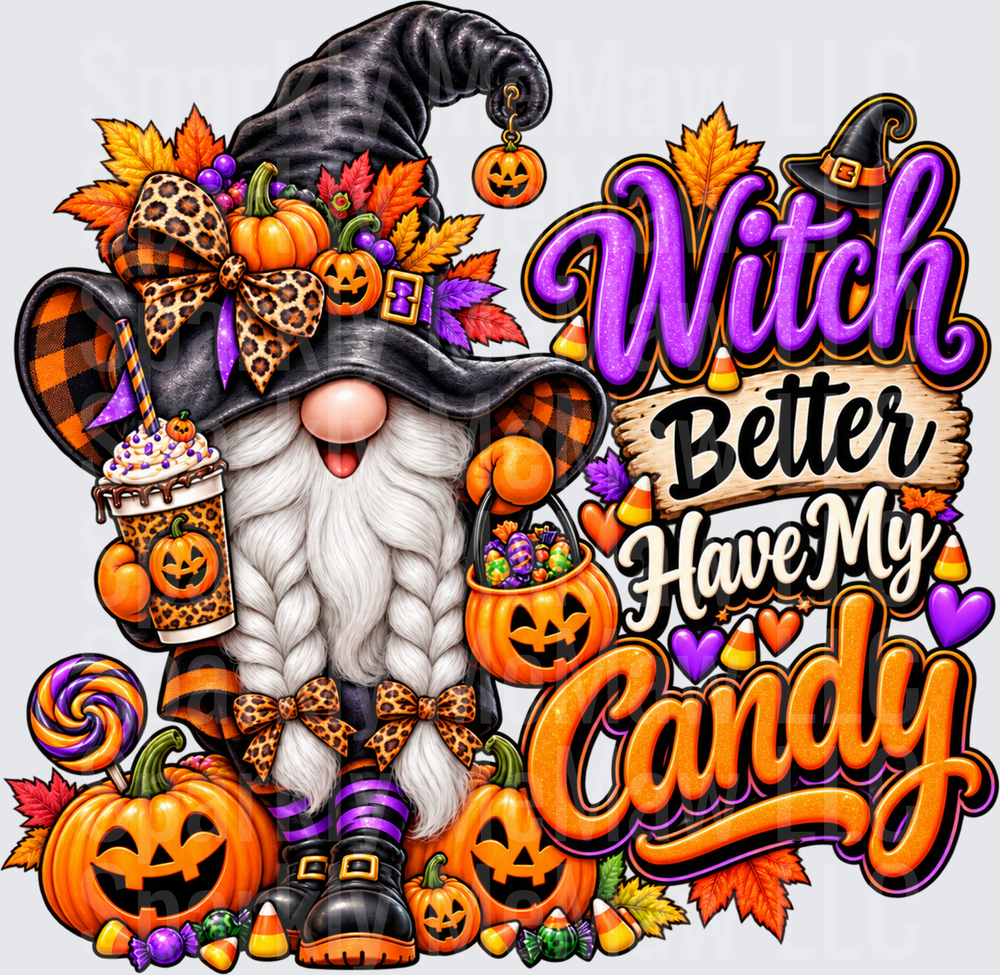 Halloween Gnome Witch Better Have My Candy UV DTF Decal