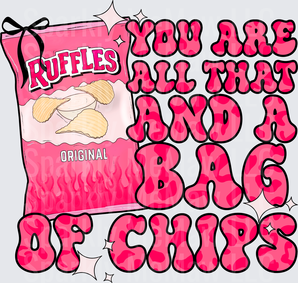You Are All That And A Bag Of Chips Pink Typography Design UV DTF Decal