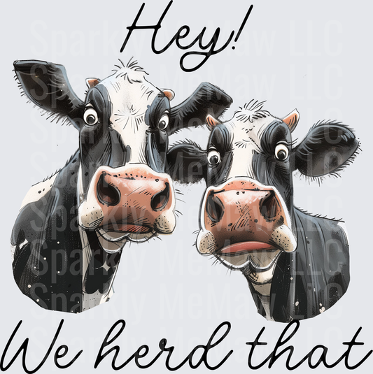 Hey We Herd That Funny Cows UV DTF Decal