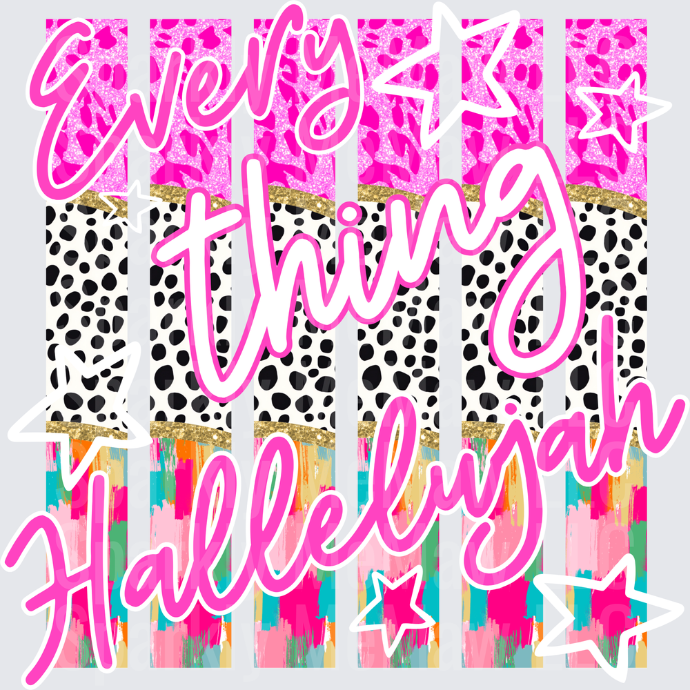 Every Thing Is Hallelujah Pink Script with Leopard Print and Colorful Brushstroke Pattern DTF Transfer