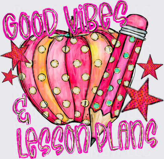 Good Vibes and Lesson Plans Pink Pumpkin Pencil Teacher Fall Design DTF Transfer for fabrics