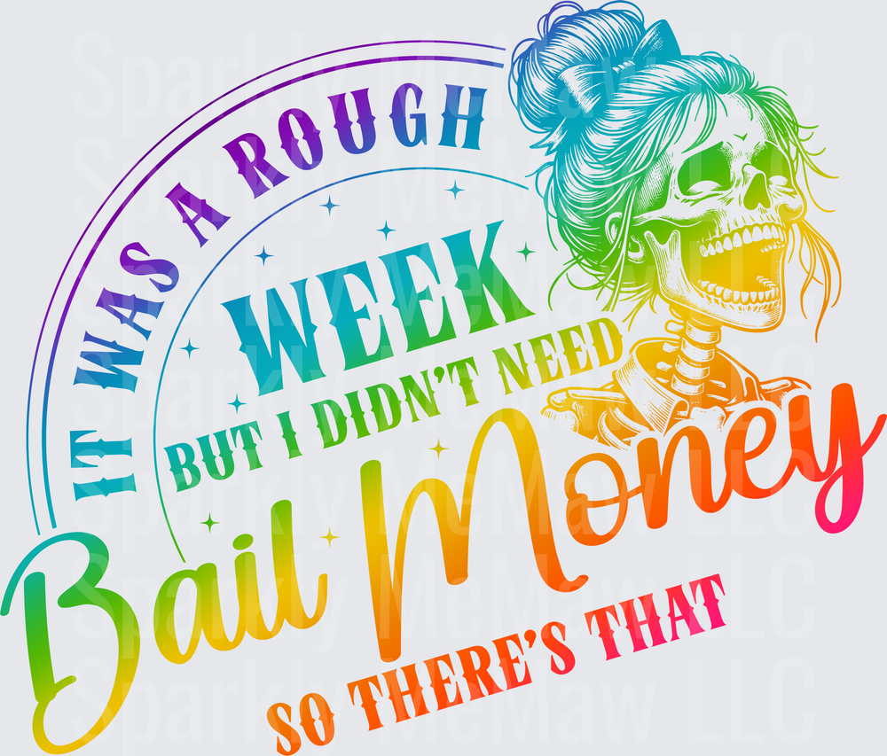 Rainbow Skeleton Messy Bun Bail Money this is a UV DTF Decal