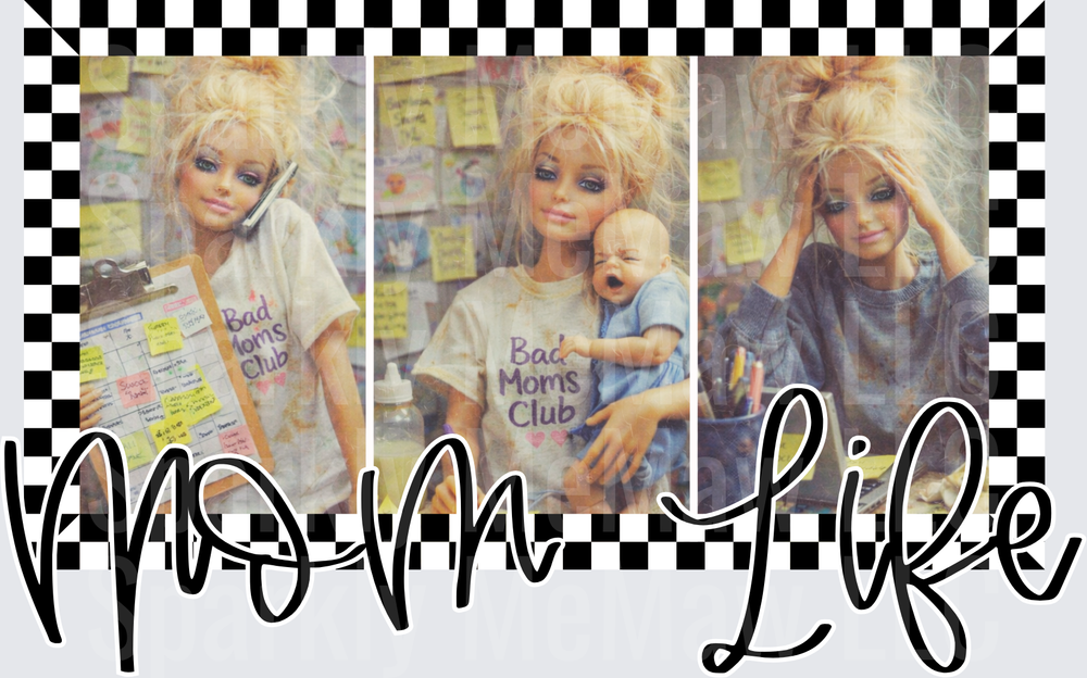 Overwhelmed Mom Life Barbie Doll Bad Moms Club Scenes UV DTF Decal