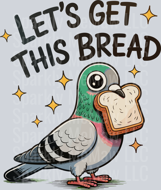 Let's Get This Bread Pigeon with Toast Slice UV DTF Decal