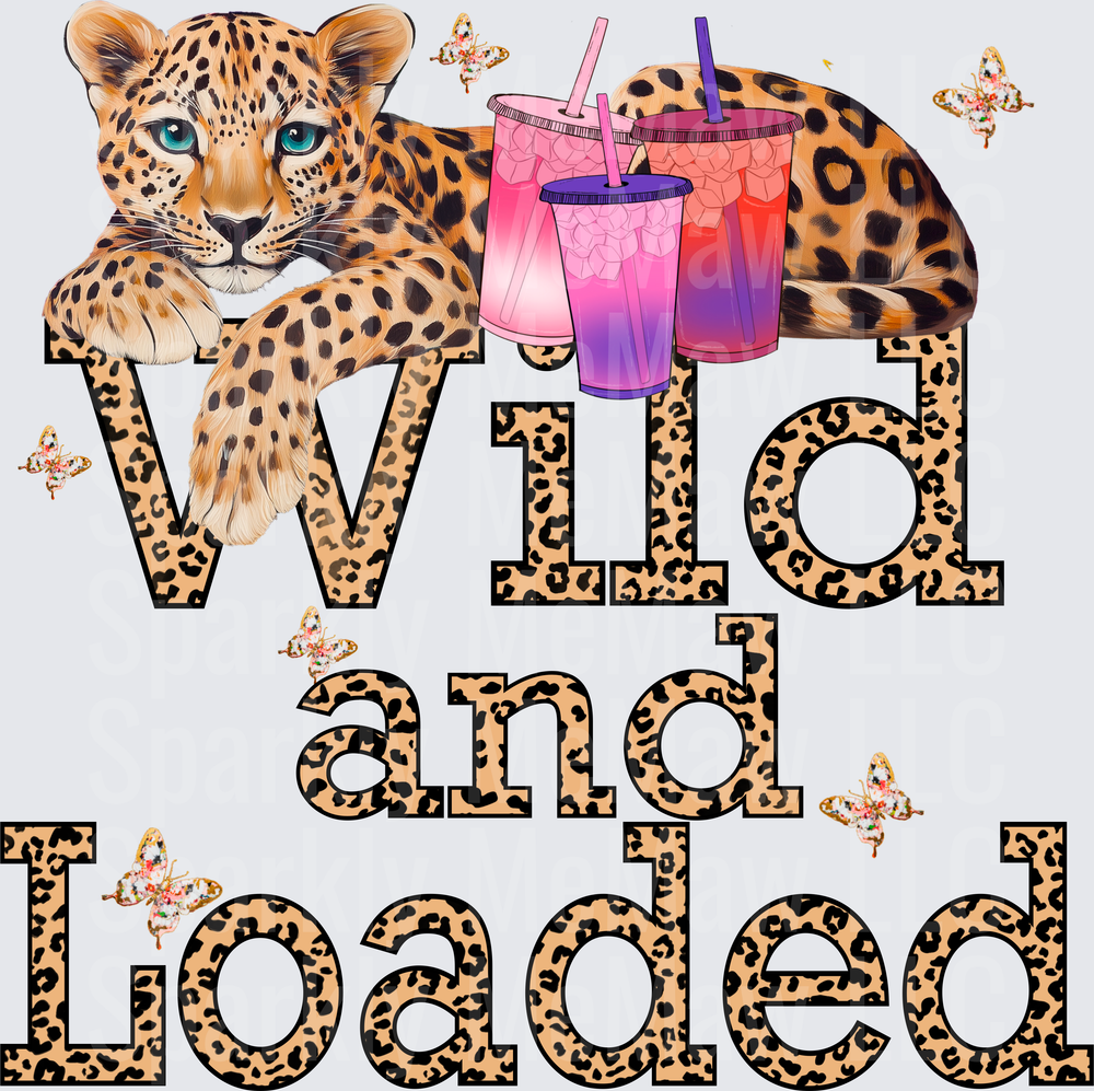 Wild and Loaded Leopard Print Text with Tumbler Cups and Butterflies UV DTF Decal