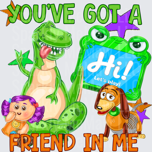 You've Got A Friend In Me Toy Story Rex Slinky Dog Frog And Doll DTF Transfer (fabrics)