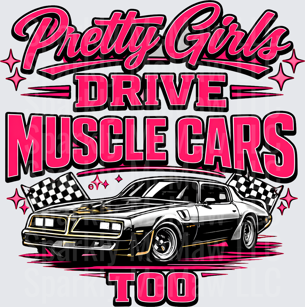 Pretty Girls Drive Muscle Cars Too UV DTF Decal