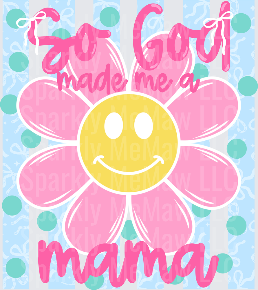 God Made Me a Mama Pink Daisy Flower with Smiley Face UV DTF Decal