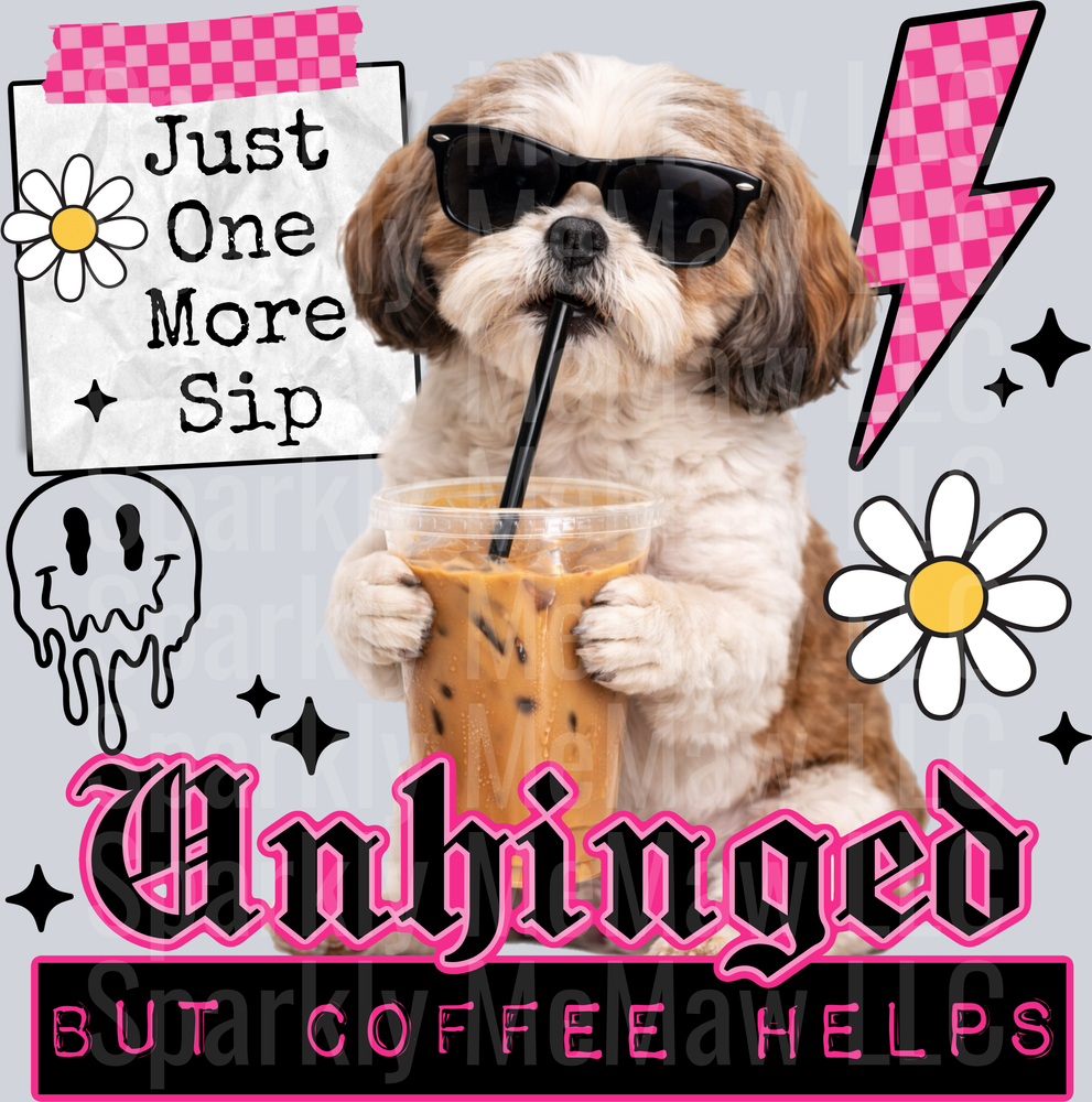 Cool Dog Wearing Sunglasses Drinking Iced Coffee Unhinged But Coffee Helps UV DTF Decal