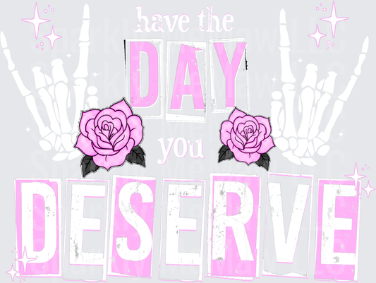 Day You Deserve Pink Roses and Stars Motivational Design