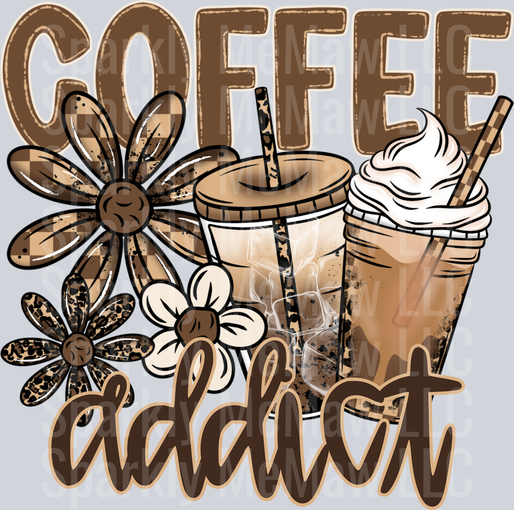 Coffee Addict DTF Transfer