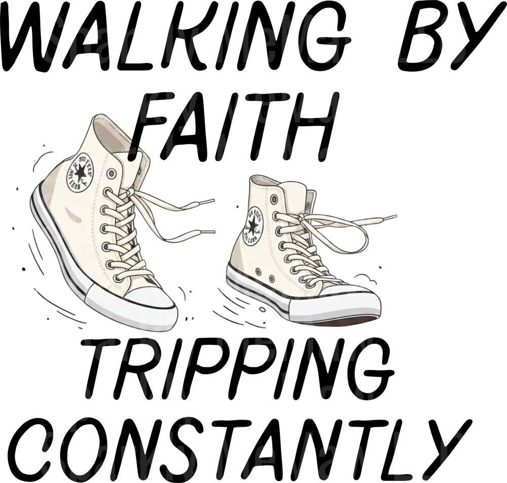 Walking By Faith Tripping Constantly Sneakers UV DTF Decal