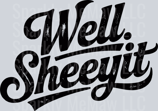Well Sheeyit Vintage Script Lettering UV DTF Decal