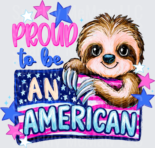 Patriotic Sloth Proud to be an American DTF Transfer for Fabric