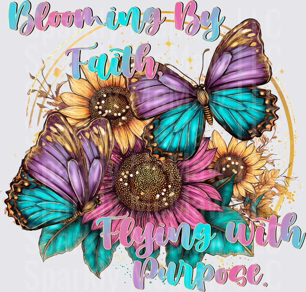 Bloom My Faith Flying with Purpose Butterfly Sunflower Inspirational Quote UV DTF Decal