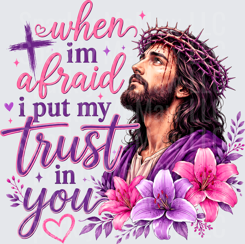 UV DTF Decal Jesus Crown of Thorns When I'm Afraid I Put My Trust In You Floral Christian Faith