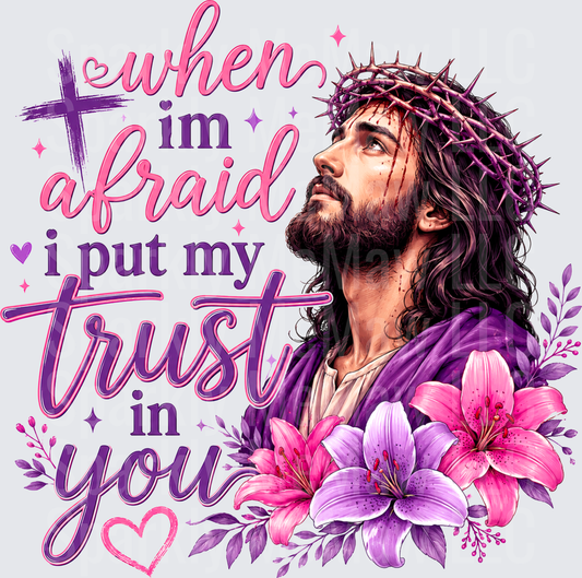 UV DTF Decal Jesus Crown of Thorns When I'm Afraid I Put My Trust In You Floral Christian Faith