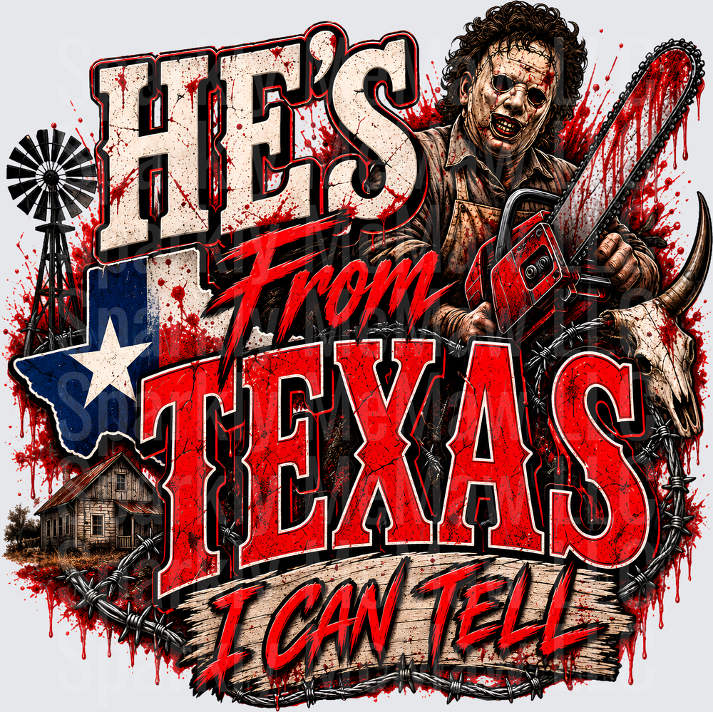 Leatherface Texas Chainsaw He's From Texas I Can Tell UV DTF Decal