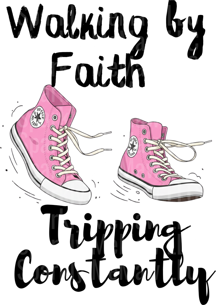 Walking by Faith Tripping Constantly Pink Sneakers UV DTF Decal