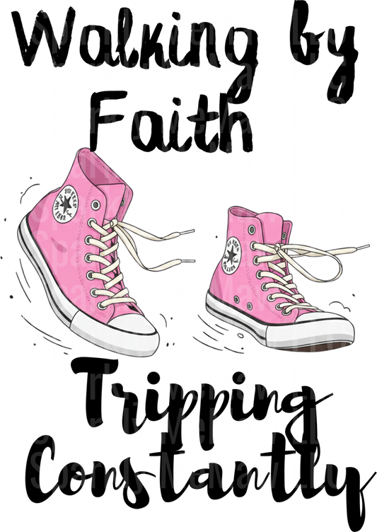 Walking by Faith Tripping Constantly Pink Sneakers UV DTF Decal